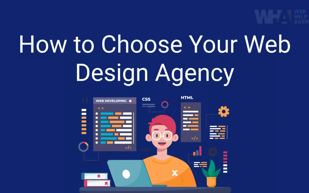 Choosing the Right Web Design Agency for Your Business