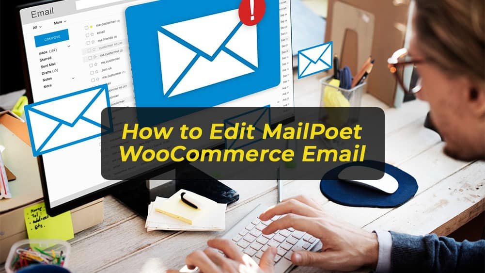 how to edit mailpoet woocommerce email, mailpoet woocommerce emails send individual marketing bulk email woocommerce mailpoet pricing