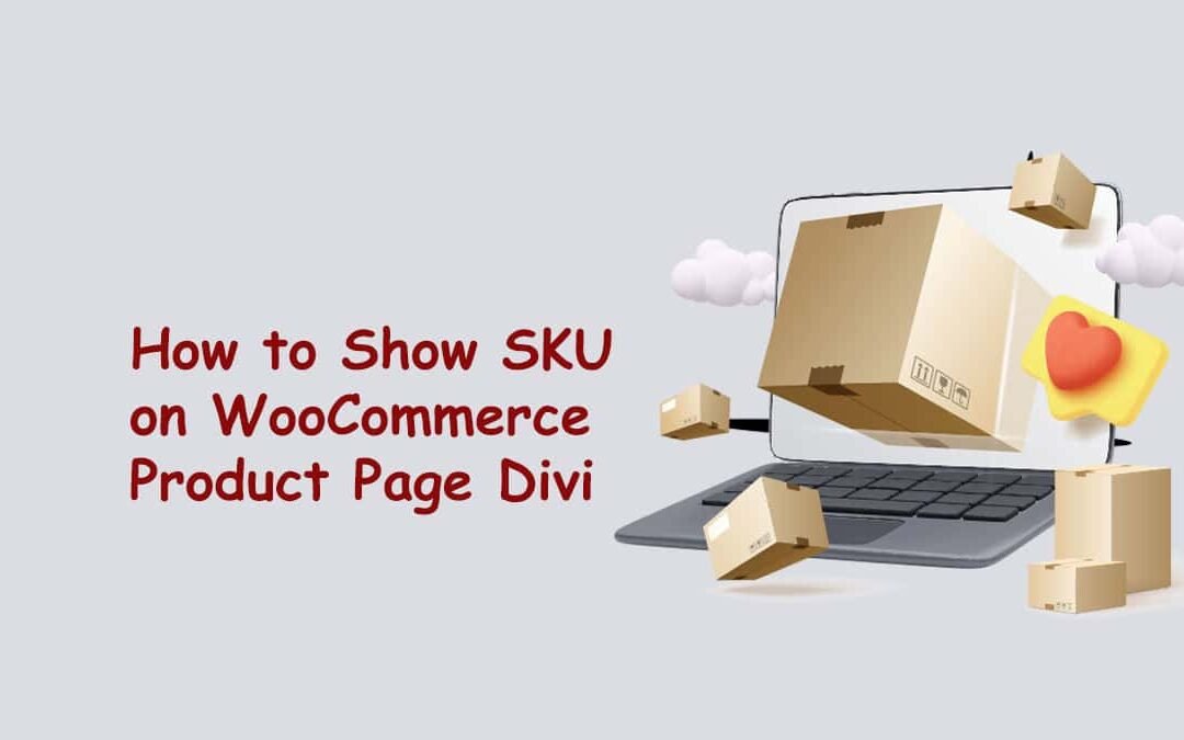 How to Show SKU on WooCommerce Product Page Divi (Step-by-Step Guide)