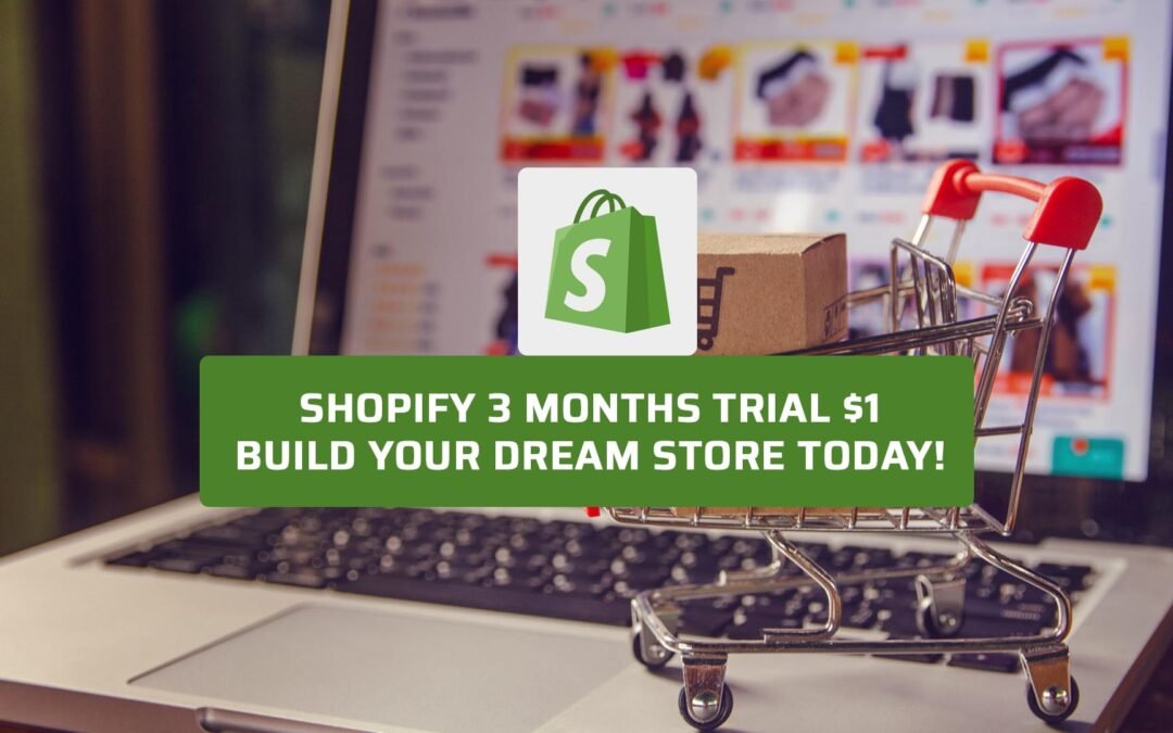 Shopify 1$ for 3 Months: A Complete Guide to Starting Your Online Business